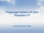 Präsentation: Flugzeuge tracken mit dem Raspberry Pi und einem DVB-T Stick (PDF)