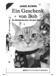 James Bowen: Ein Geschenk von Bob: Ein Wintermärchen mit dem Streuner