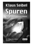 Klaus Seibel: Spuren der ersten Menschheit