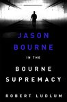 Robert Ludlum: The Bourne Supremacy