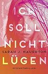 Sarah J. Naughton: Ich soll nicht lügen