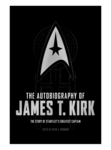 The Autobiography of James T. Kirk