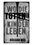 Wo die toten Kinder Leben