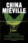 China Miéville: Perdido Street Station